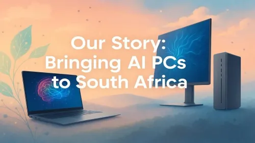 AI PC South Africa: Evetech's Story of a New Tech Era