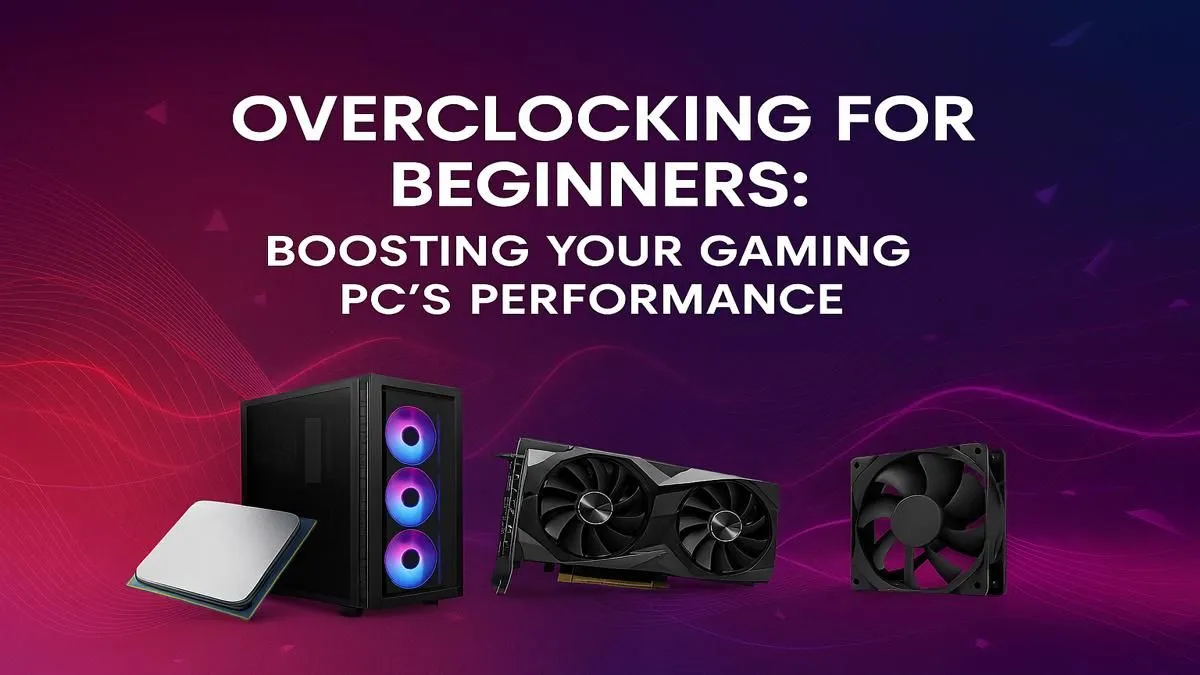 A Beginner's Overclocking Guide