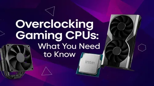 How to Overclock CPU for Gaming: A Complete Guide