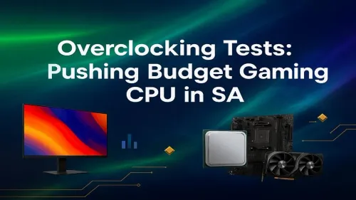 Budget CPU Overclocking Guide SA: Max Performance on a Budget
