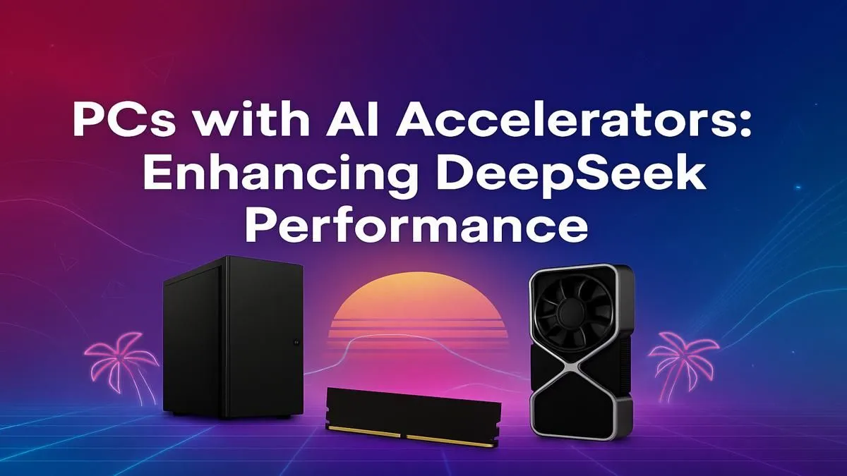 Unleash DeepSeek with AI PCs