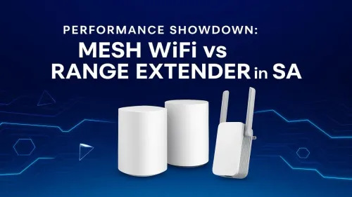 Mesh WiFi vs Range Extender South Africa: Which is Best?