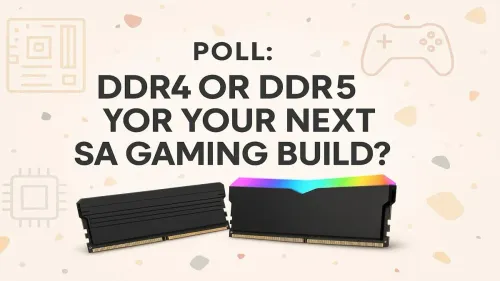 DDR4 vs DDR5 Gaming: Which RAM is Best for Your SA Build?