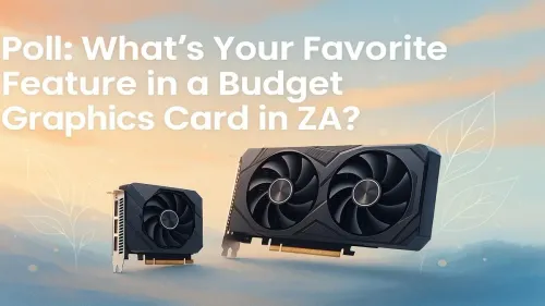 Vote for Your Favorite GPU Feature