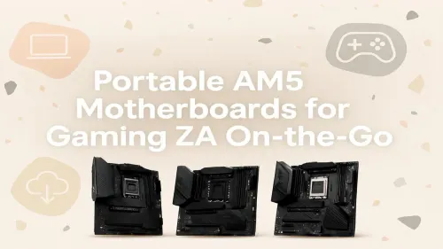 Best Mini ITX AM5 Motherboards for Portable ZA Gaming Rigs