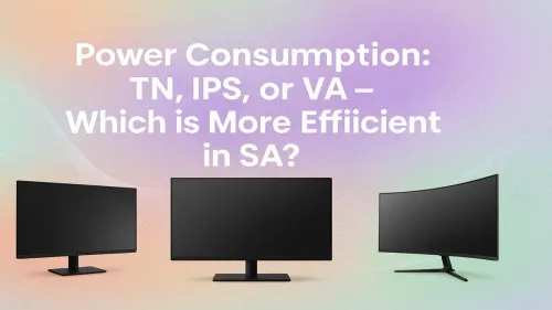 Monitor Power Consumption: TN vs IPS vs VA in South Africa