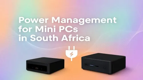 Mini PC Power Consumption South Africa: Beat Loadshedding