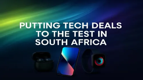 Best Tech Deals South Africa: We Put Them to the Test
