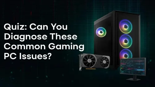 Quiz: Diagnose These Common Gaming PC Problems
