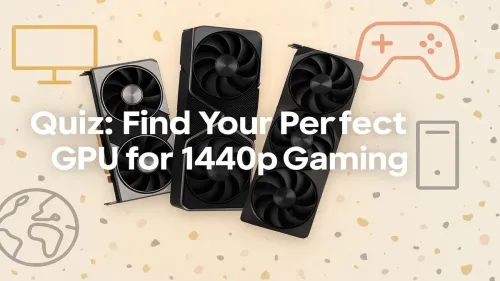 Best GPU for 1440p Gaming? Take Our Quiz to Find Your Match!