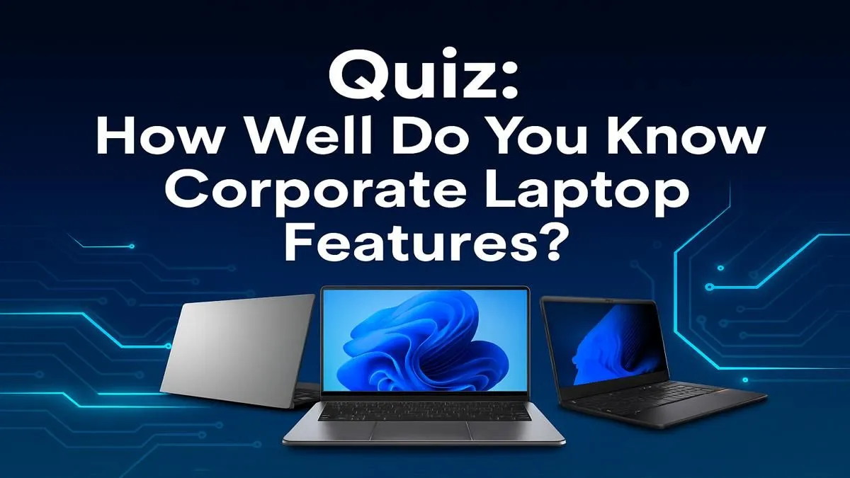 Test Your Business Laptop IQ