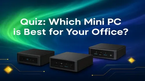 Best Mini PC for Office? Take Our Quiz to Find Your Match!