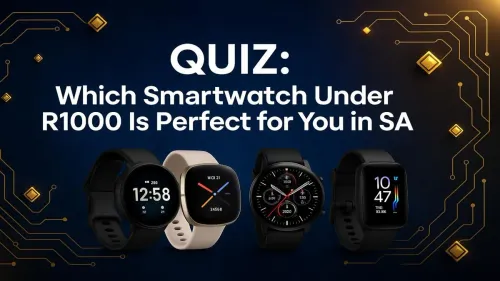 Smartwatch Under R1,000: Quiz to Find Your Perfect SA Match