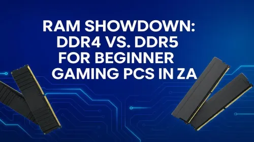 DDR4 vs DDR5 for Gaming: What's Best for a Beginner PC in ZA?