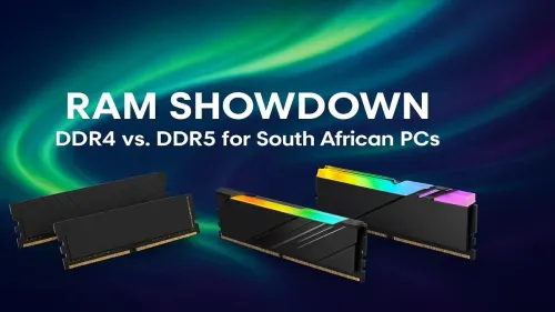 DDR4 vs DDR5 in South Africa: Which RAM is Right for Your PC?