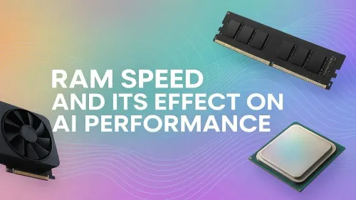 RAM Speed for AI: How Much Does It Really Matter?