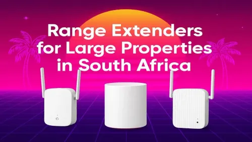 Best WiFi Extender South Africa for Large Homes