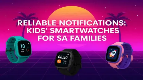 Best Kids Smartwatch South Africa: Top Picks for Reliable Safety