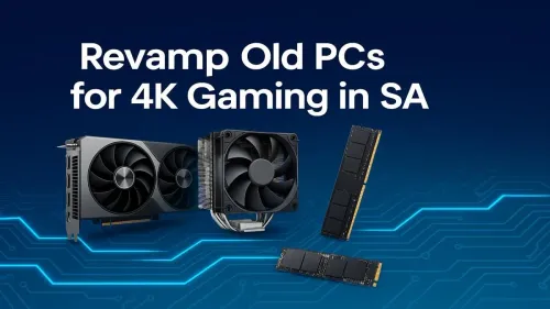 4K Gaming PC Upgrade in SA: Revamp Your Old Rig for Ultra HD