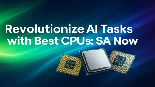 Best CPU for AI South Africa: Power Your AI Workloads Now
