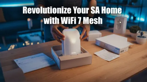 WiFi 7 Mesh South Africa: Ultimate Upgrade for Your Home Network