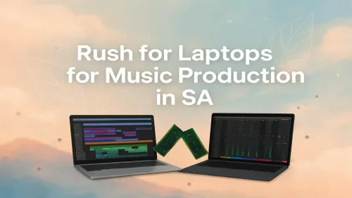 Laptops for Music Production South Africa: The Ultimate Guide