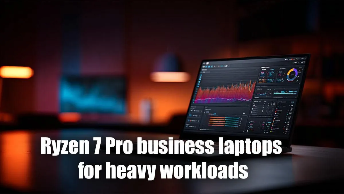 Top Ryzen 7 Pro Laptops for Demanding Tasks