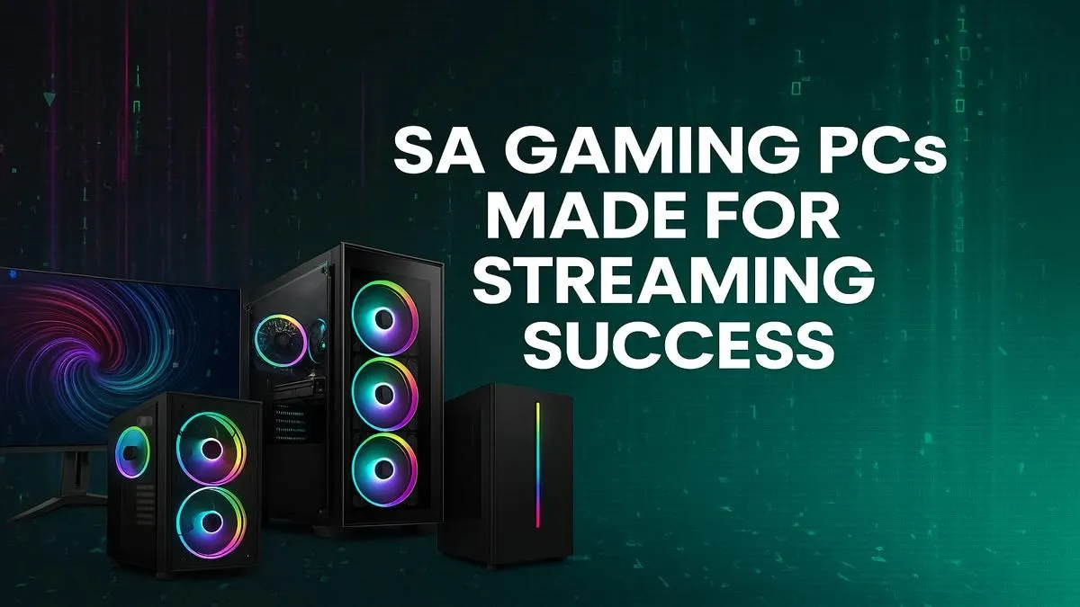 PCs Built for SA Streamers