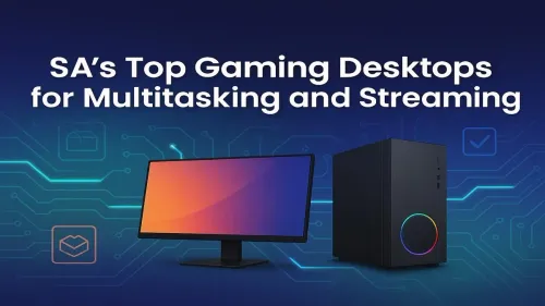 Best Gaming Desktop for Streaming SA: Multitask Like a Pro