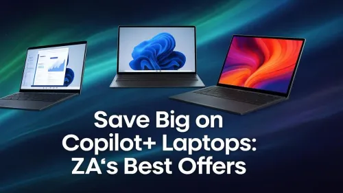 Copilot+ Laptop Deals in South Africa: Save Big Today!