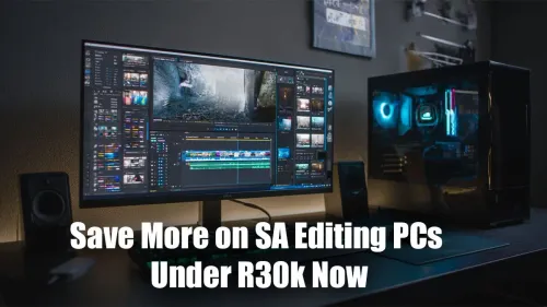 Top Editing PCs Below R30k