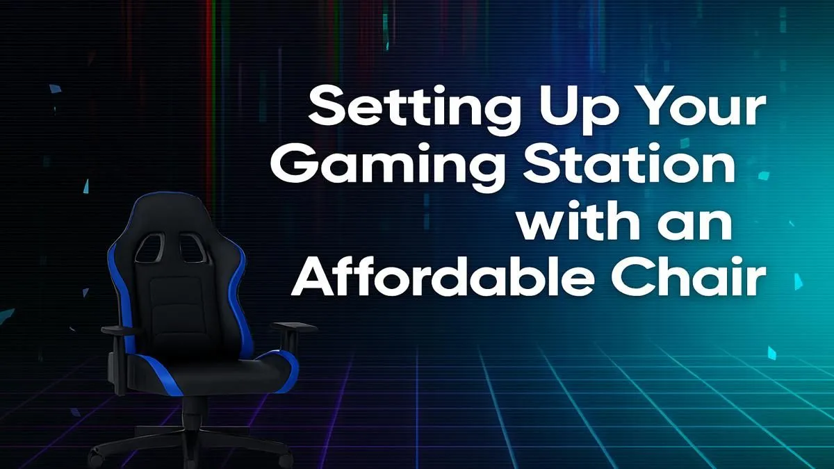 Affordable Comfort for Gamers
