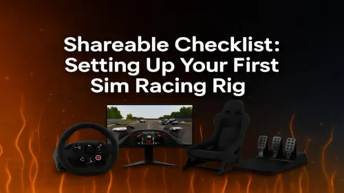 Sim Racing Rig Setup: A First-Timer's Ultimate Checklist