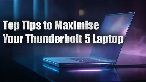 Thunderbolt 5 Tips: Get the Most from Your Laptop