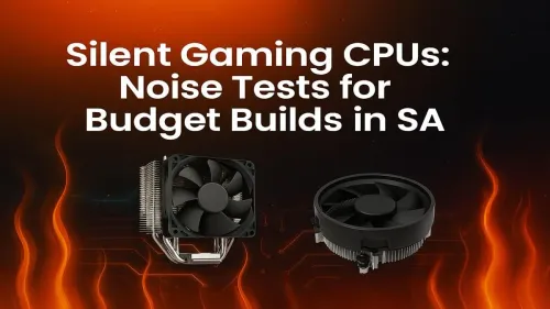 Silent Gaming CPU: Noise Tests for SA Budget Builds