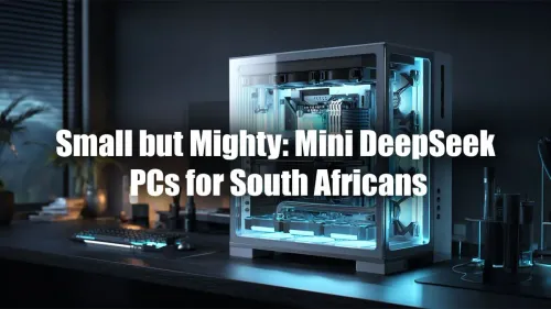 Mini PC South Africa: The Ultimate DeepSeek Powerhouses