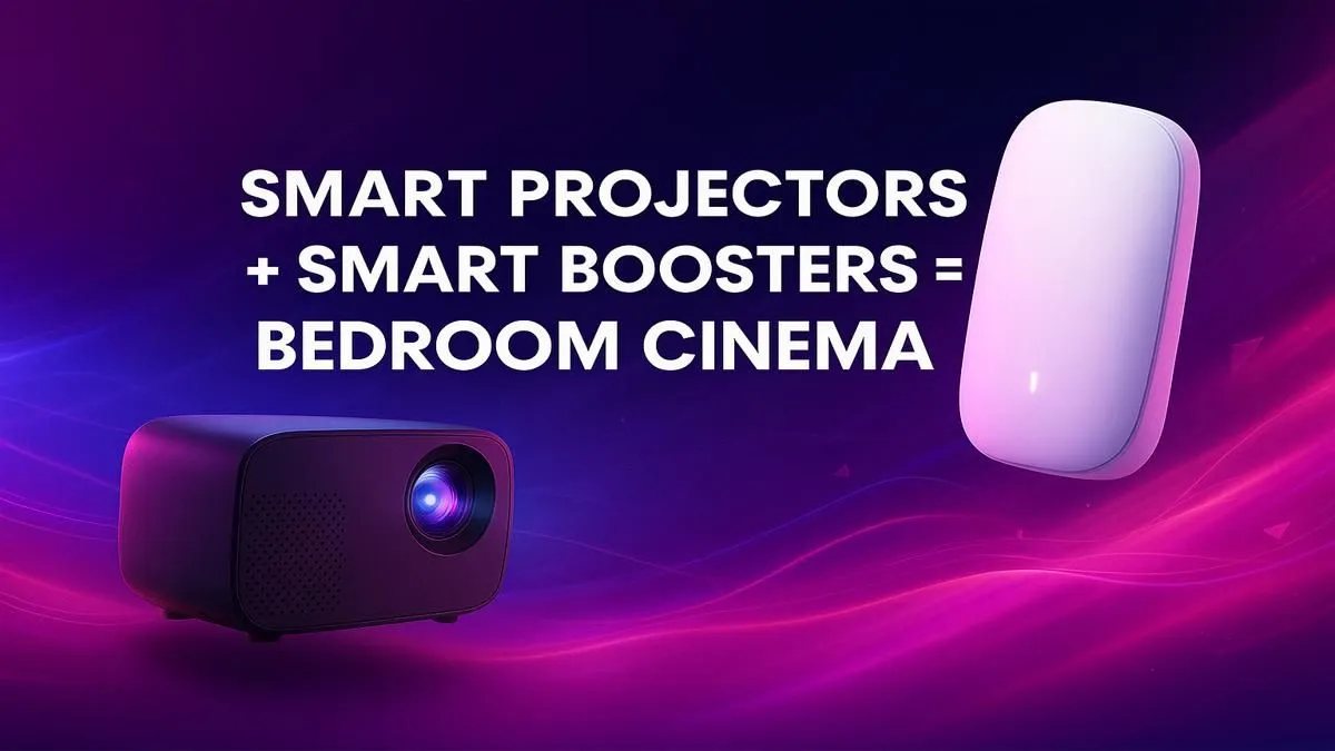 Smart Projectors & Boosters for Bedroom Cinema | Evetech