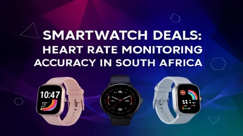 Accurate Heart Rate Smartwatch South Africa: Top Deals & Reviews