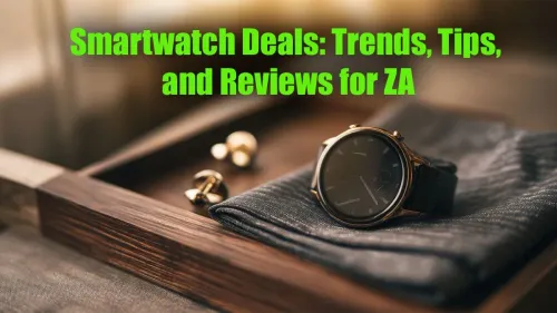 Smartwatch Deals South Africa: Top Picks & Reviews