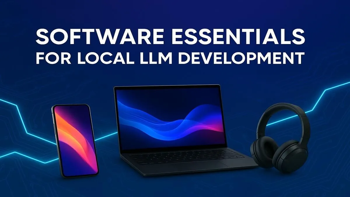 Your Essential LLM Software Guide