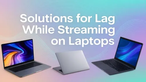 Lag While Streaming on Laptop? 10 Proven Fixes for Smooth Video