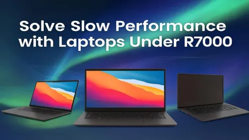 Laptops Under R7000: Banish Slow Performance on a Budget