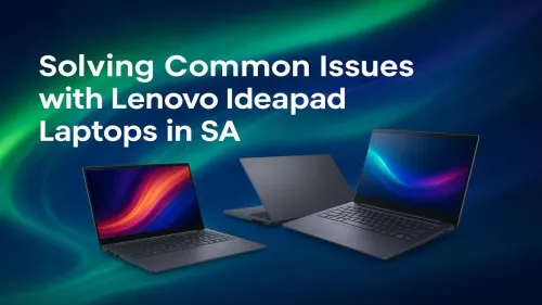 Lenovo Ideapad Common Issues & How to Fix Them in SA