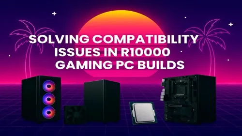R10000 PC Build Compatibility: Avoid Common Mistakes