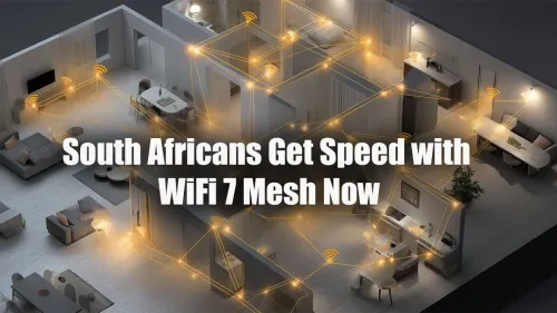 WiFi 7 Mesh South Africa: Unleash Next-Gen Speed Now