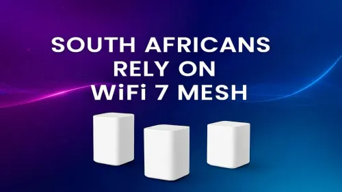 WiFi 7 Mesh in South Africa: Why TP-Link Deco Leads the Way