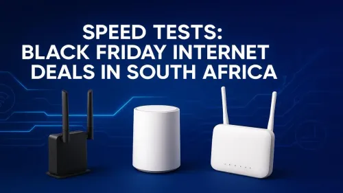 Black Friday Internet Deals South Africa: Speed Test Winners