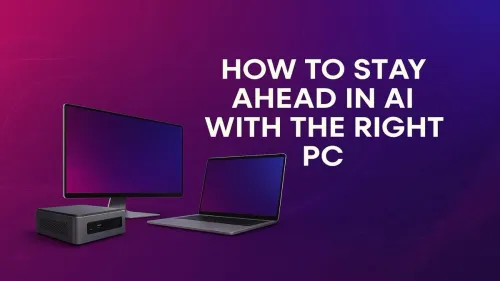 AI Ready PC: How to Build a PC to Stay Ahead in AI