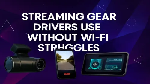 Streaming Gear Drivers Without Wi-Fi