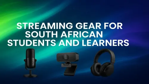 Budget Streaming Setup South Africa: Essential Gear for Students